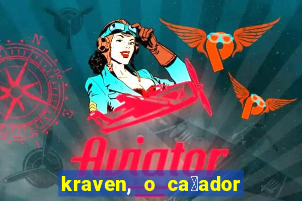 kraven, o ca莽ador filme completo dublado download